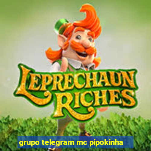 grupo telegram mc pipokinha